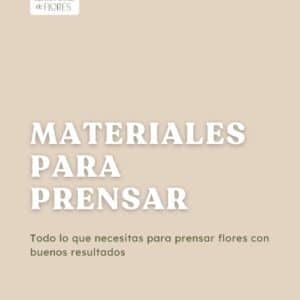 Guía Materiales para prensar flores (PDF descargable)